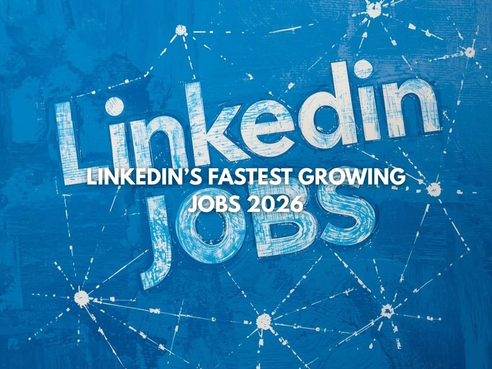 LinkedIn's 25 Fastest-Growing Jobs of 2026: The 8 You Can Actually Break Into Without Starting Over