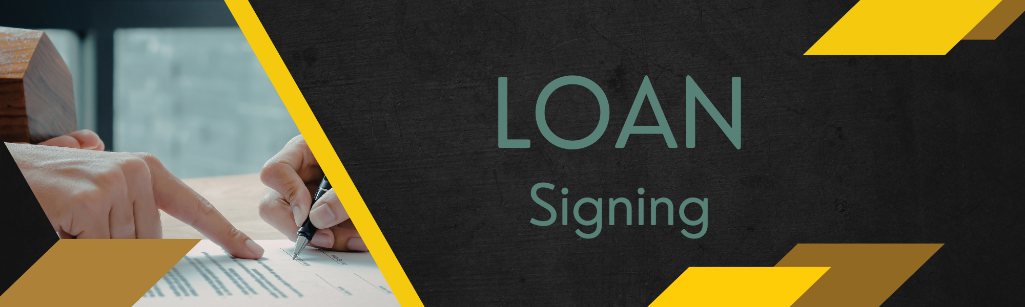 A person signs a document with a black pen on a wooden desk, with the words 'Loan Signing' overlaid on a black and yellow graphic background.