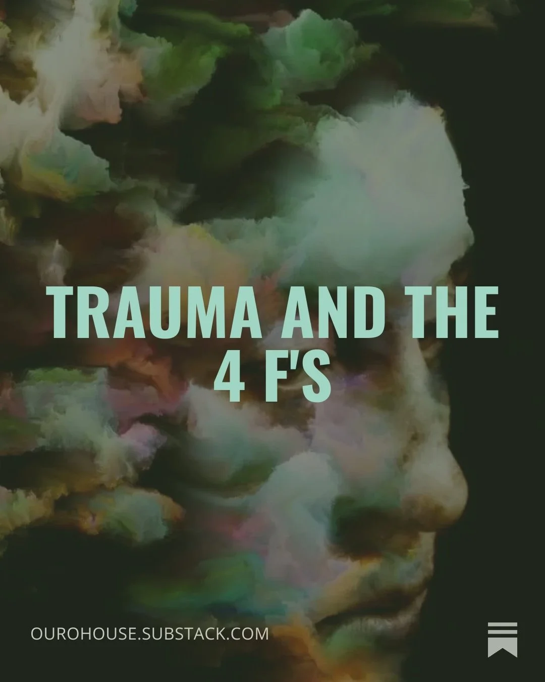 Substack article 'Trauma and the 4 F's' , found at the URL 'ourohouse.substack.com'.