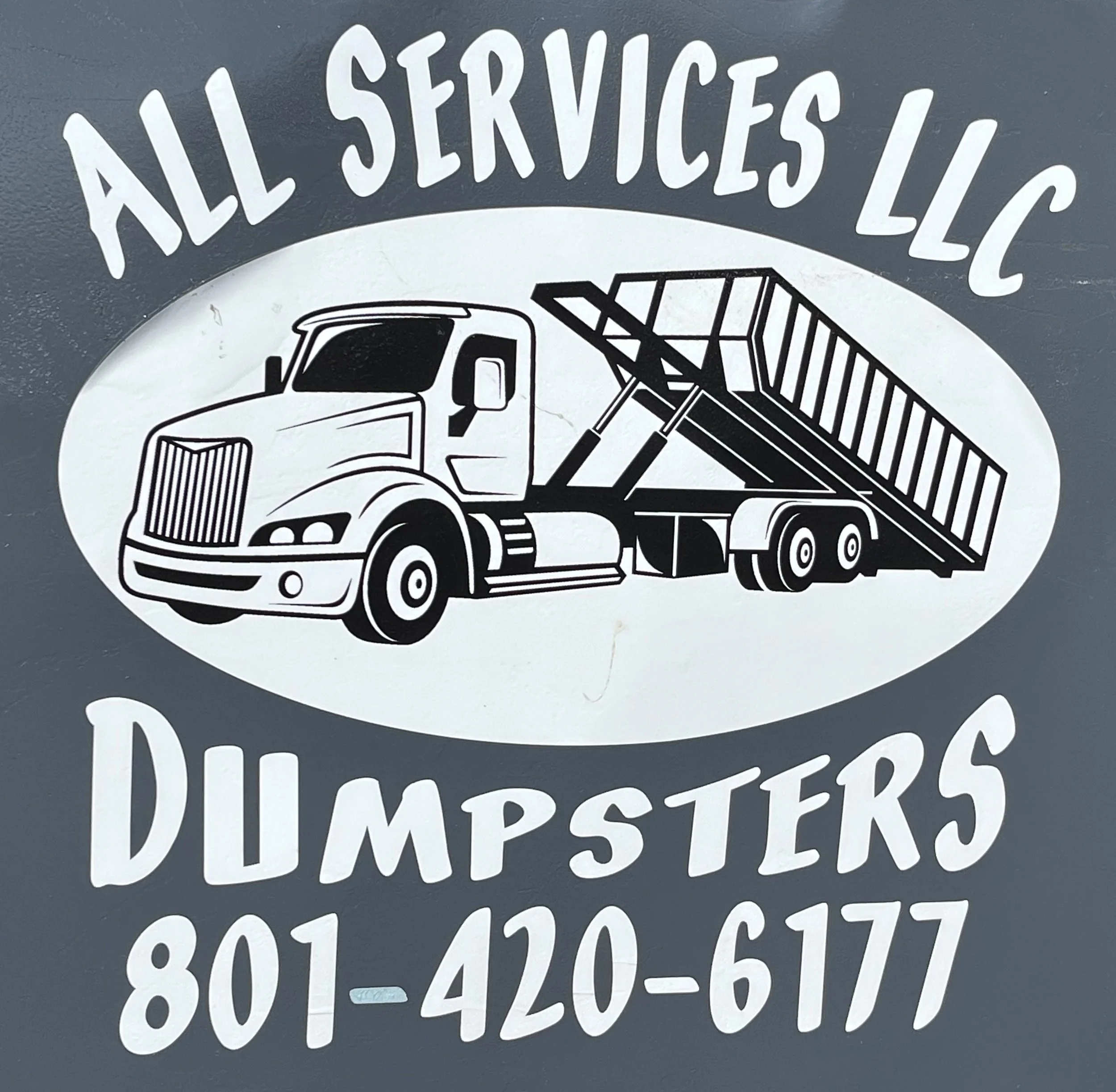 Sign for All Services LLC Dumpster rental with phone number 801-420-6177, featuring a black and white illustration of a dump truck.