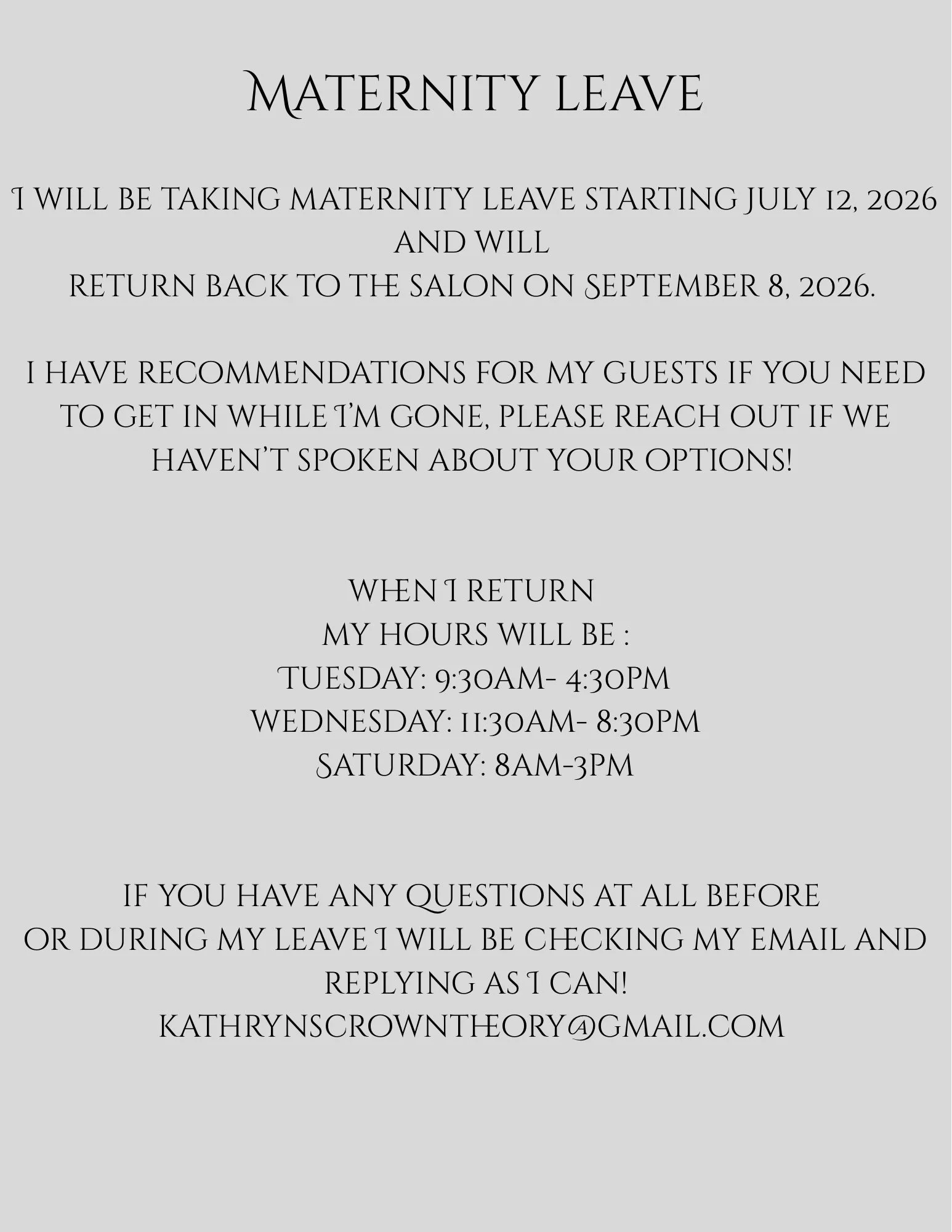 Maternity leave notification with dates, hours, and contact information on a light grey background.