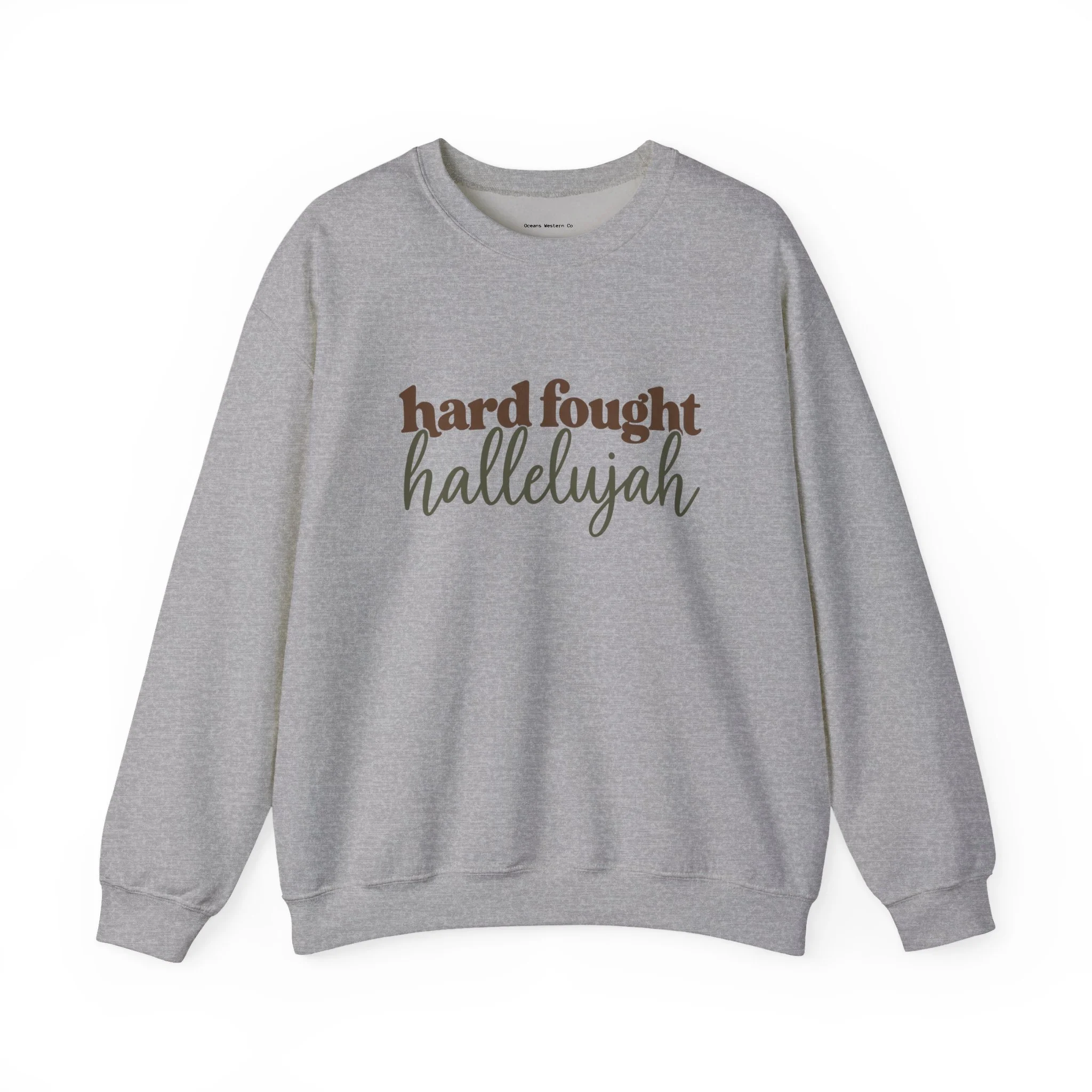 Hard Fought Hallelujah Crewneck Sweatshirt