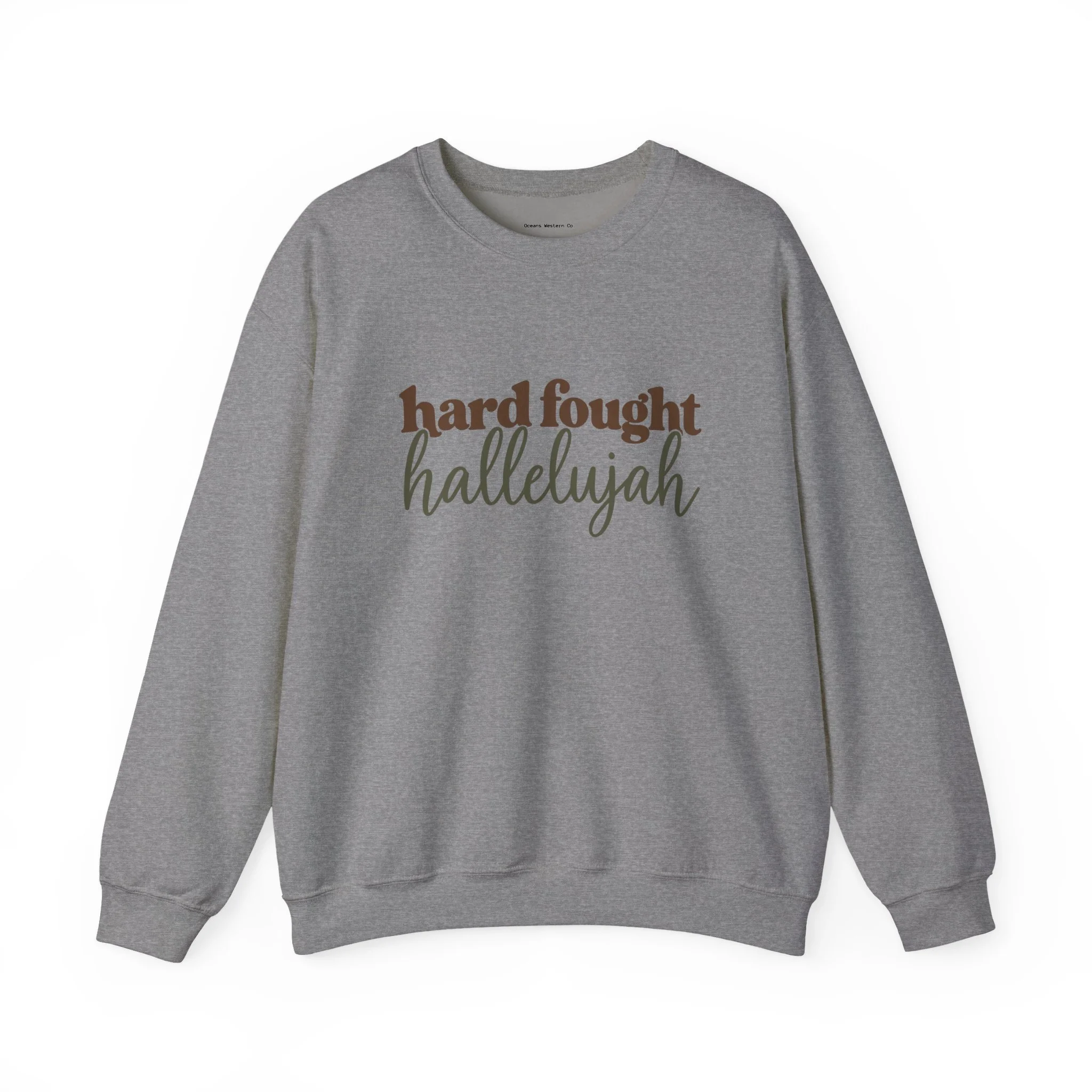 Hard Fought Hallelujah Crewneck Sweatshirt