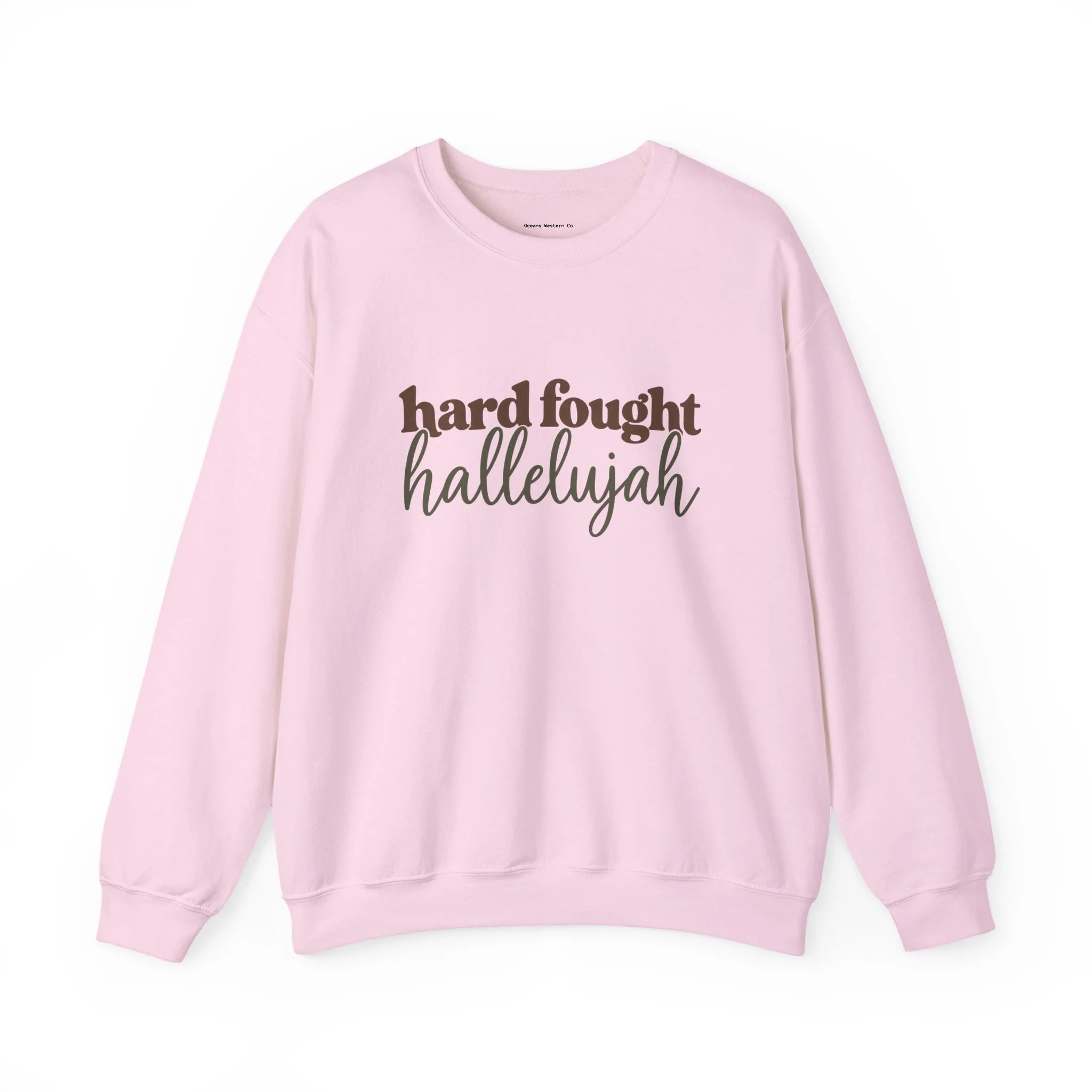 Hard Fought Hallelujah Crewneck Sweatshirt