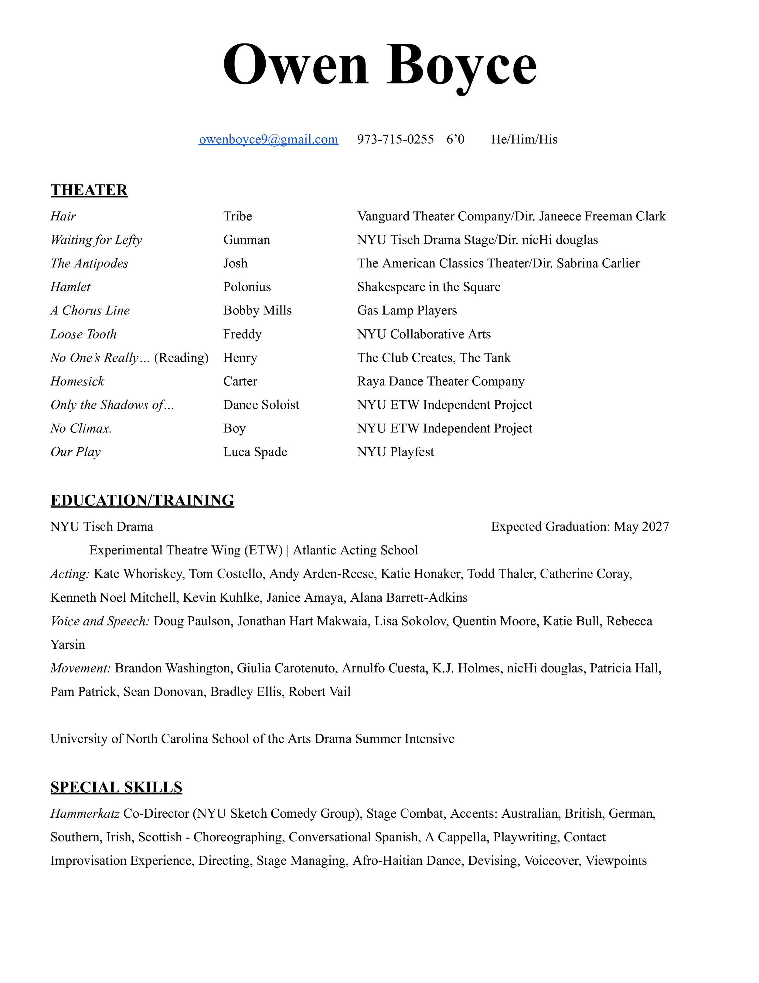 Owen Boyce Resume. Contact Info. Height. Pronouns. Theater Credits. Education/Training. Special Skills.