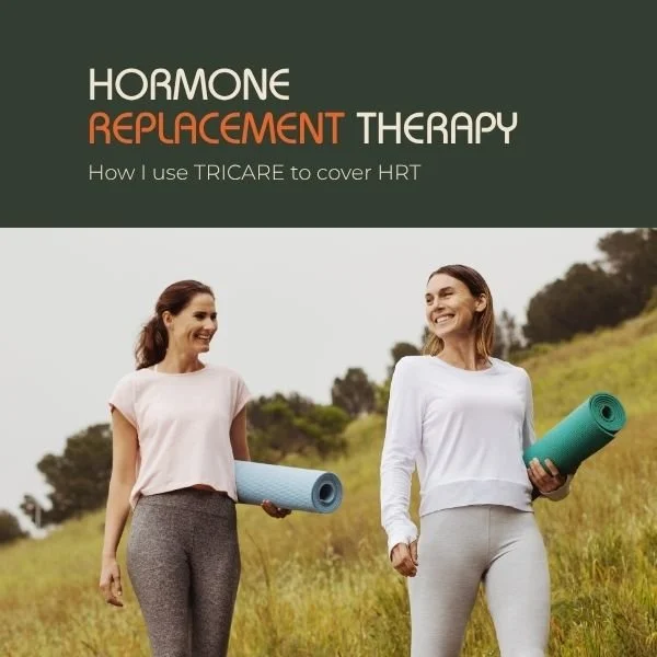 How to use Tricare to pay for Hormone Replacement Therapy