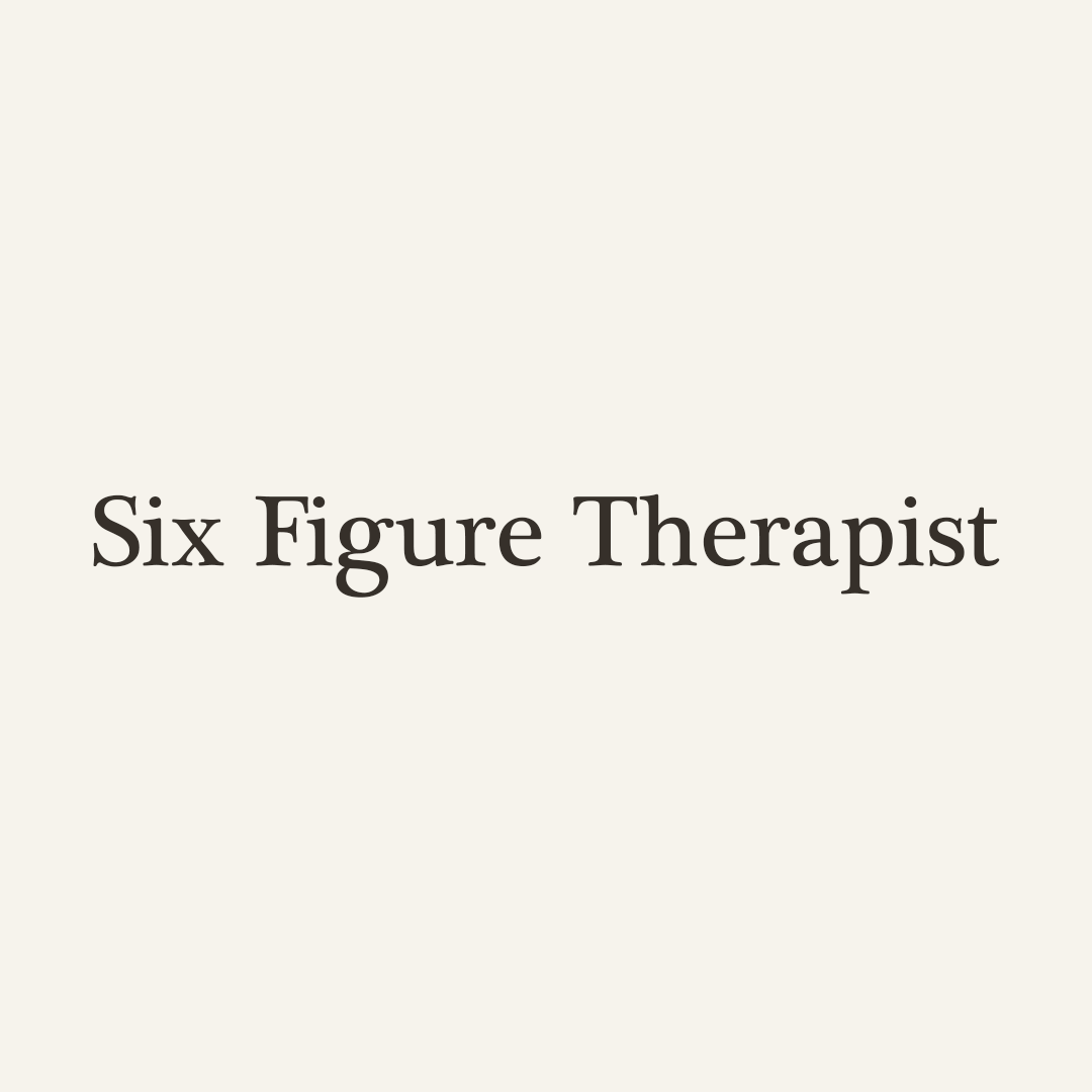 Six Figure Therapist