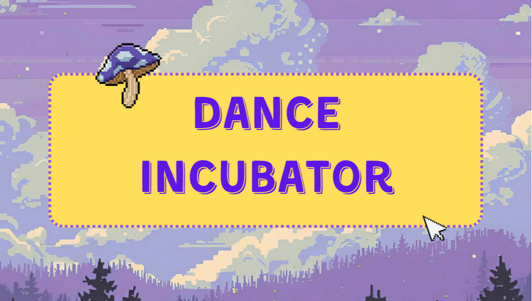 Dance Incubator