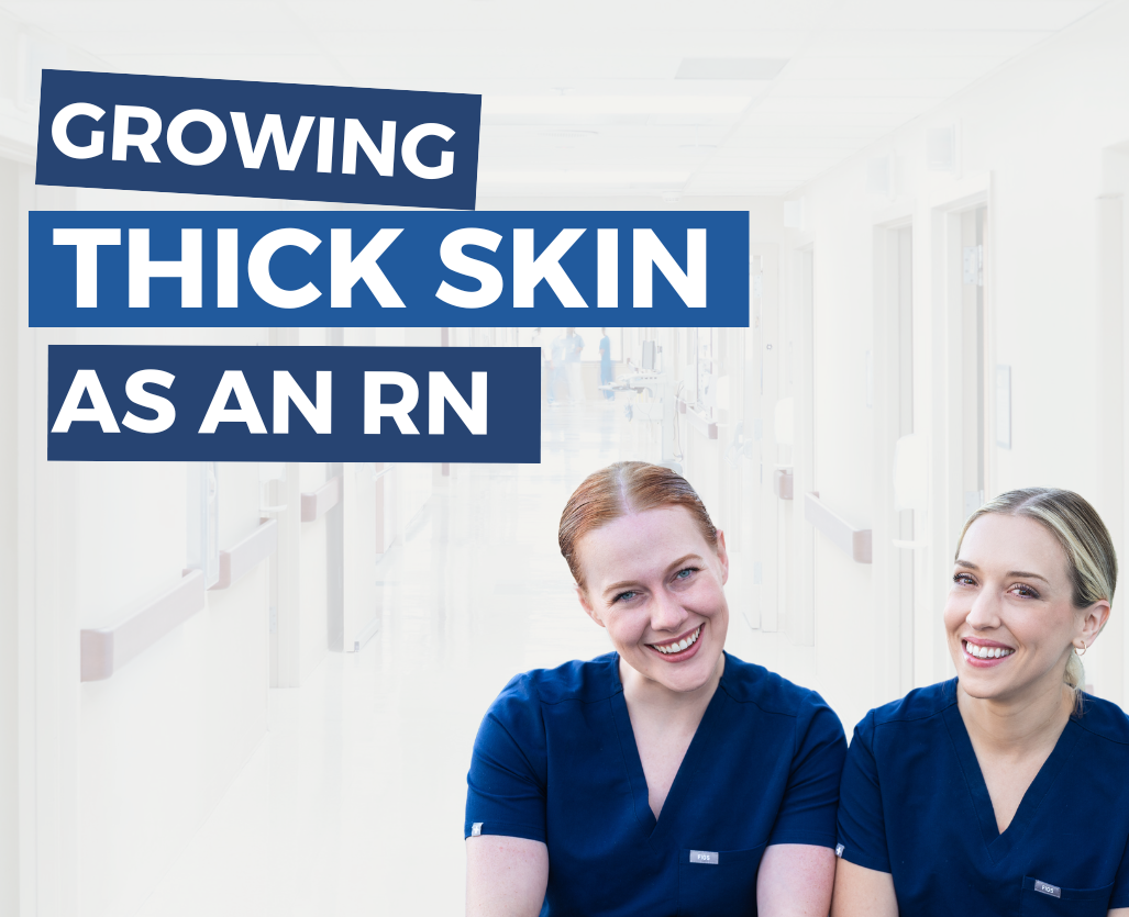 Growing Thick Skin as an RN