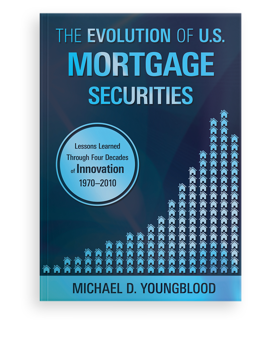 Book cover titled 'The Evolution of U.S. Mortgage Securities' by Michael D. Youngblood. The cover features a blue background with a graphic of ascending house icons and a circular badge stating 'Lessons Learned Through Four Decades of Innovation 1970-2010'.