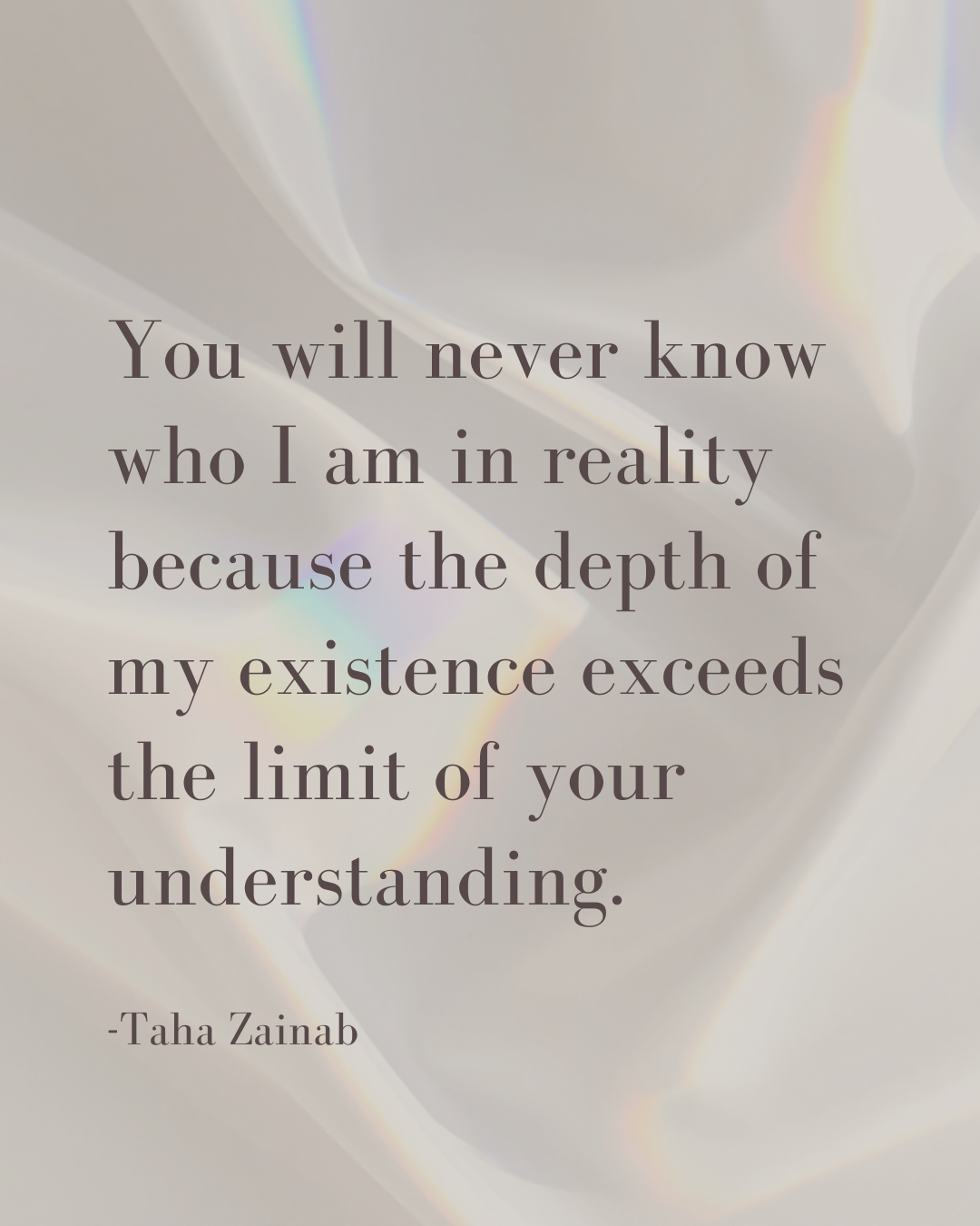 Inspirational quote by Taha Zainab over a soft, abstract background with subtle rainbow light effects.