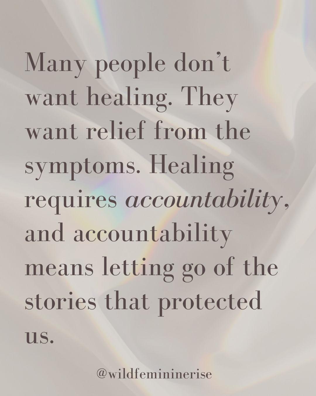 Quote about healing and accountability on a soft, iridescent background.