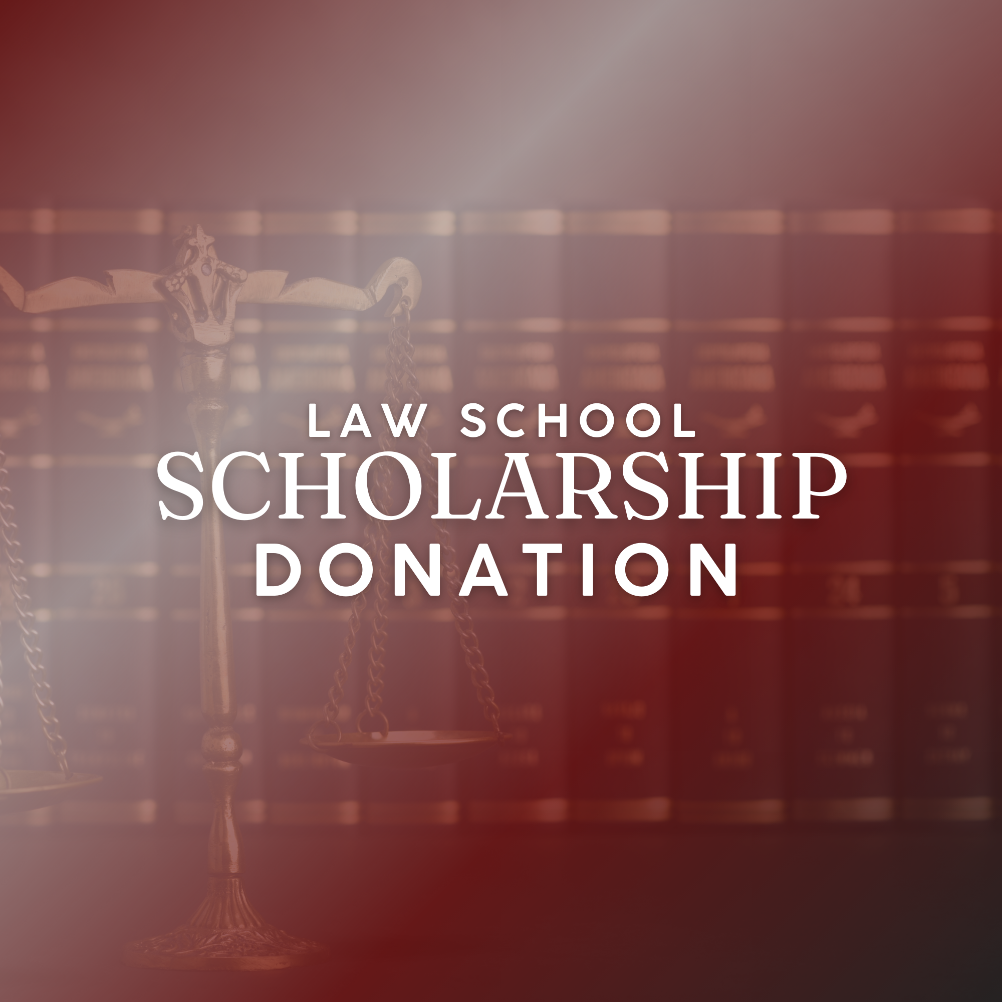 Law School Scholarship Donation