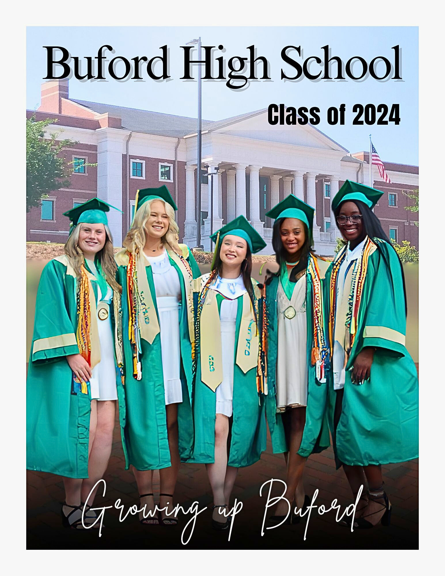 Group of five diverse high school graduates in teal caps and gowns standing in front of a school building with an American flag. The text reads 'Buford High School Class of 2024' and 'Growing up Buford'.
