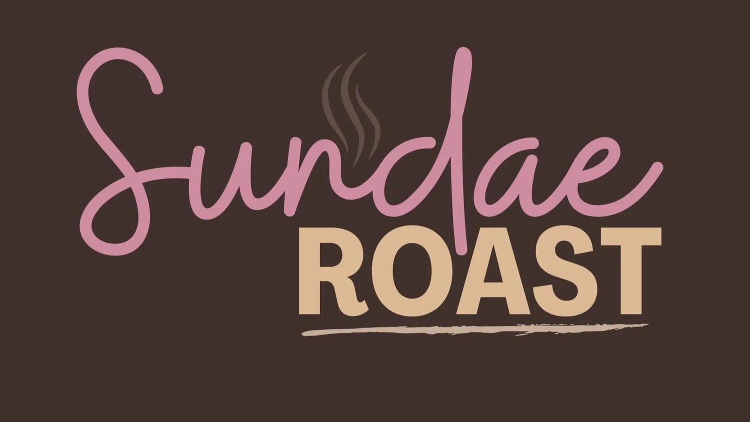 Sundae Roast