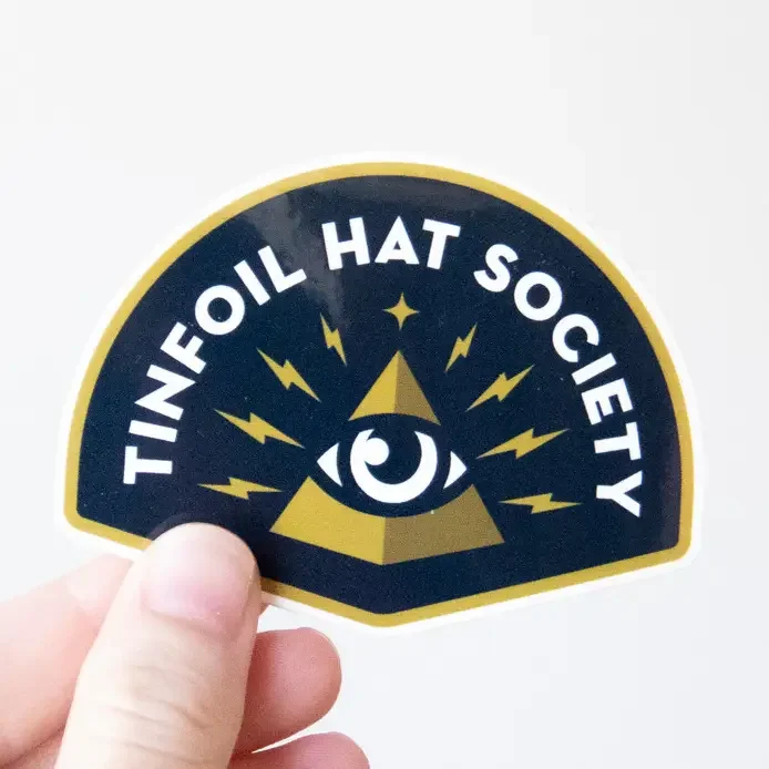 Tinfoil Hat Society Vinyl Sticker