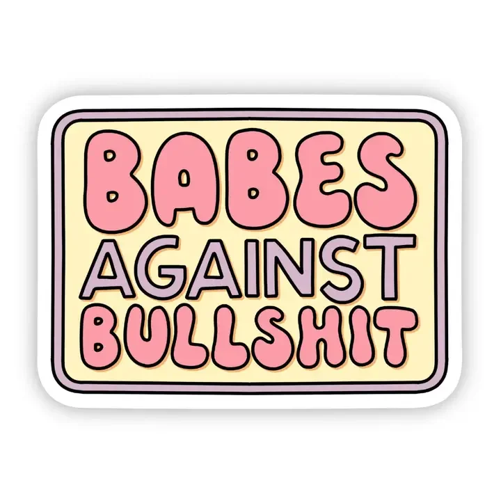 Babes Against BS Vinyl Sticker