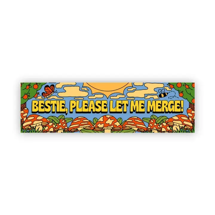 Bestie, Please Let Me Merge Bumper Sticker