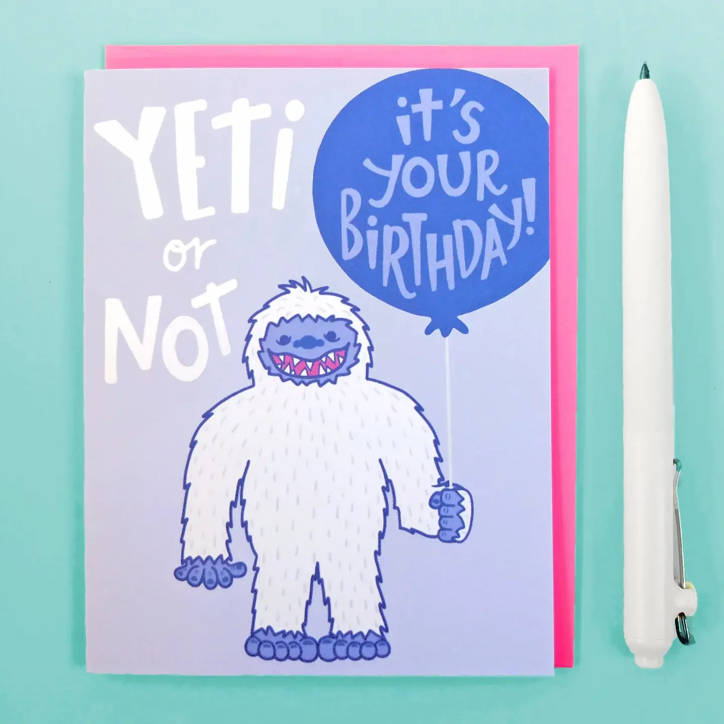 Yeti or Not Birthday Card