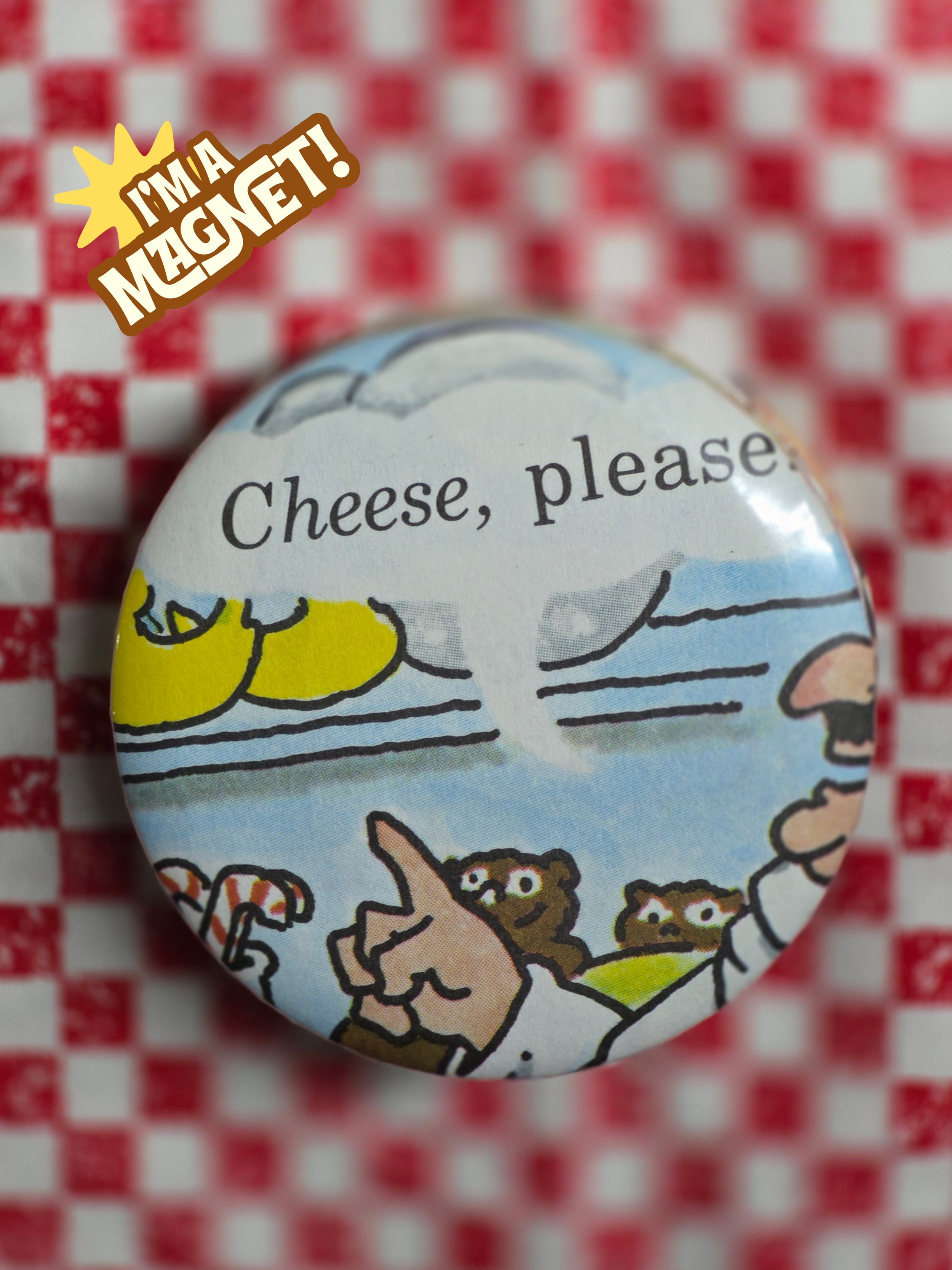 Cheese, please Magnet