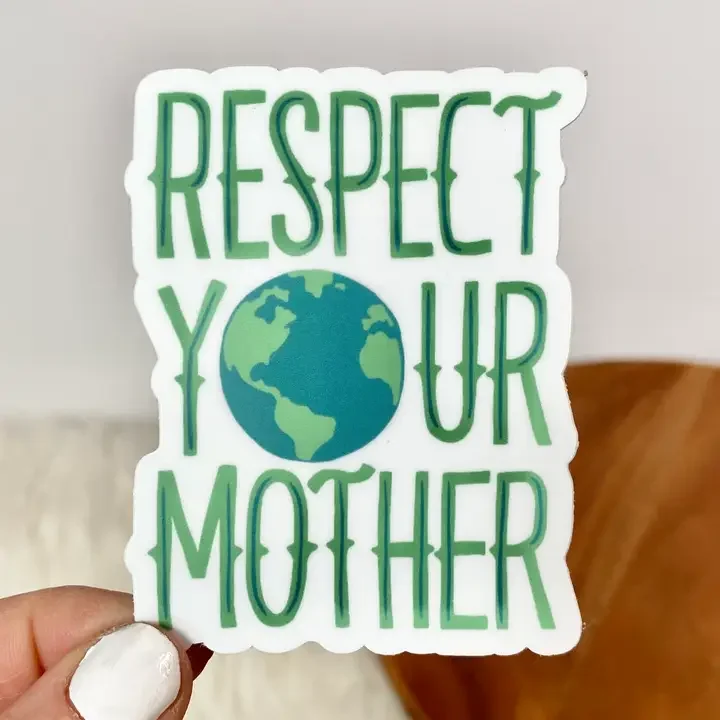 Respect your Mother Vinyl Sticker