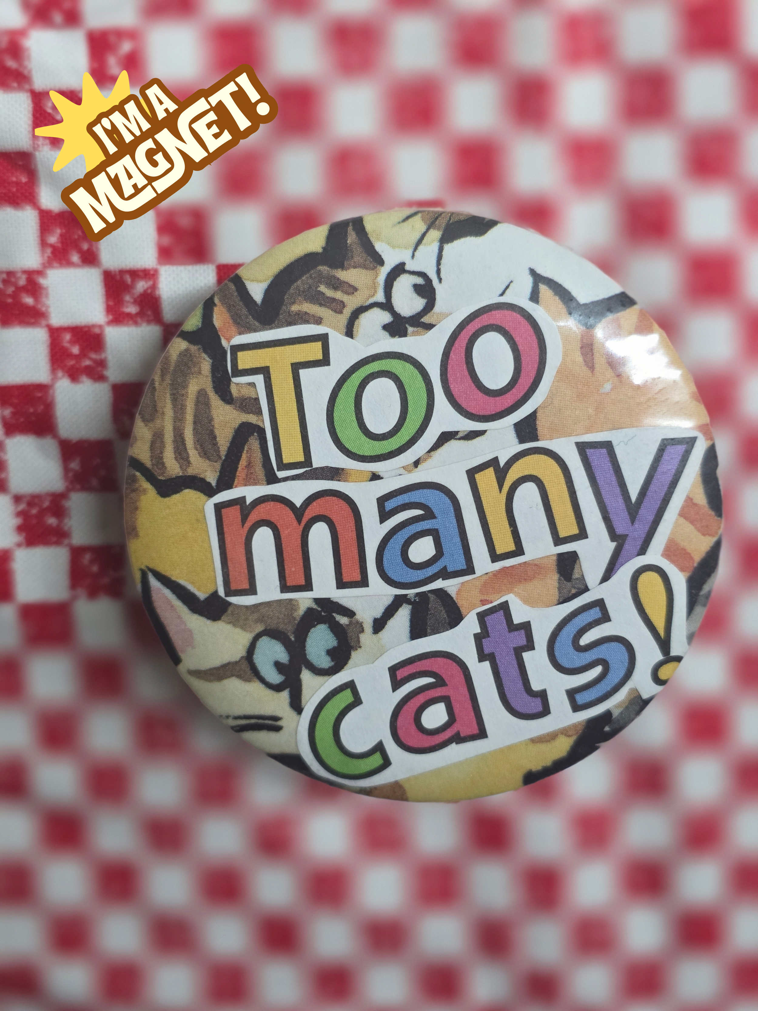 Too Many Cats! Magnet