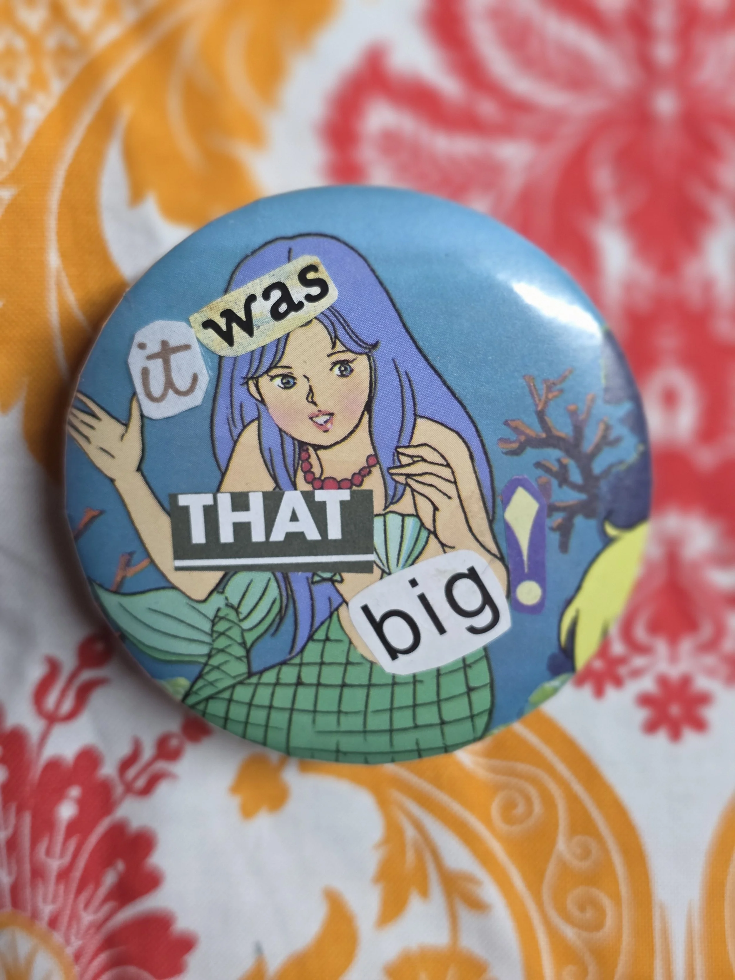 It was that big! Mermaid Pin