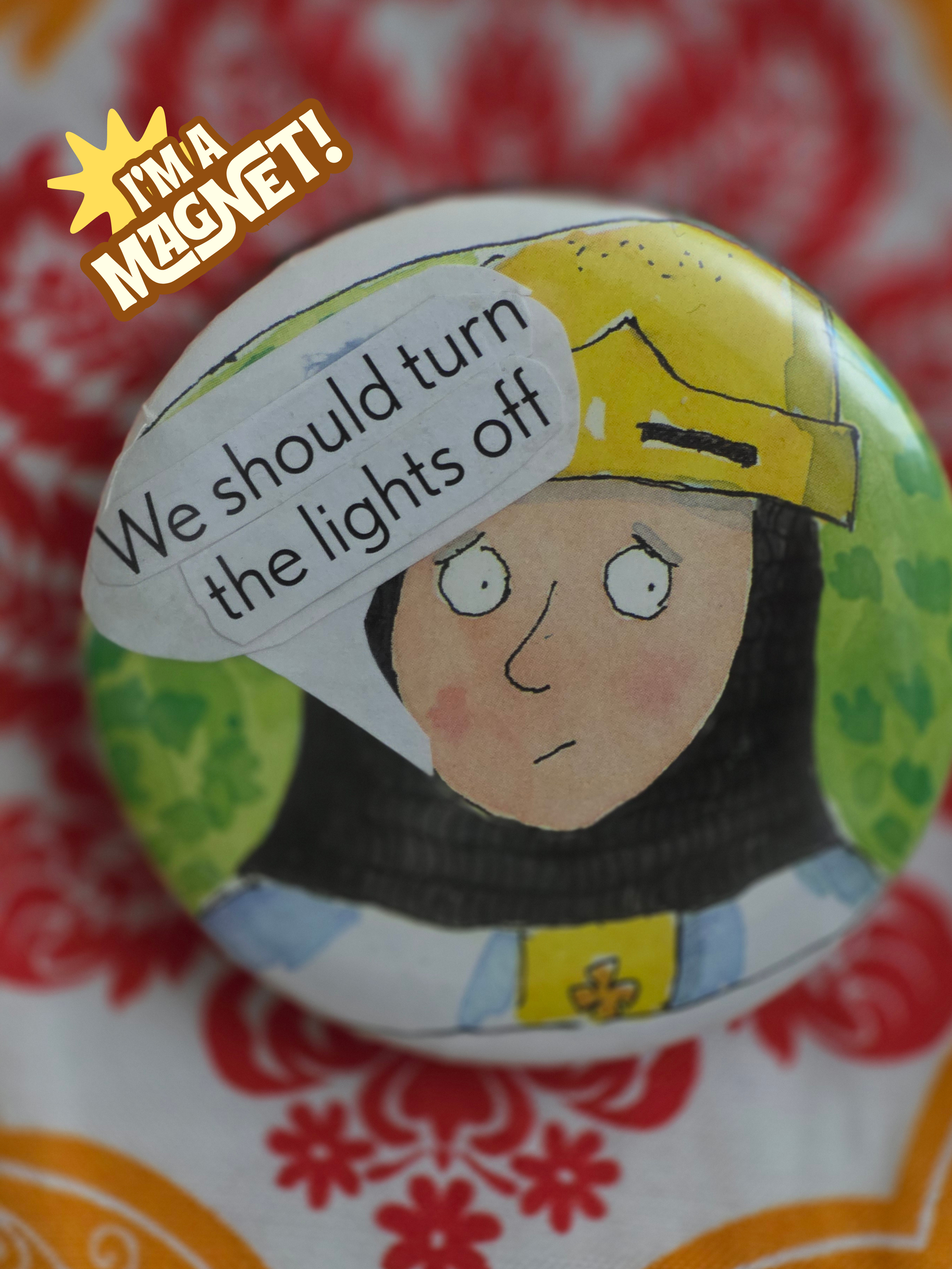 Turn the Light off Magnet