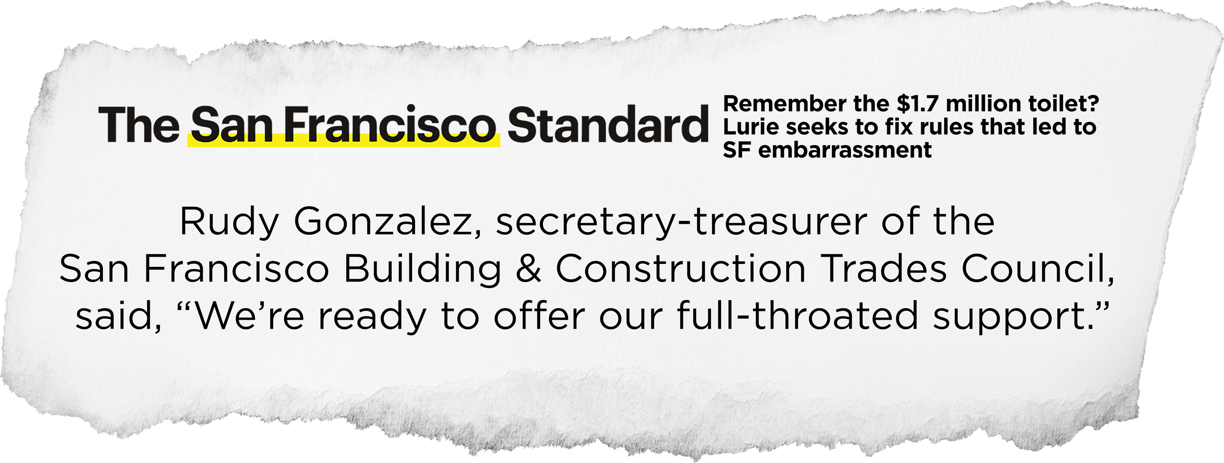 A newspaper clipping with torn edges, titled 'The San Francisco Standard'. The headline discusses fixing rules related to a $1.7 million toilet, with the subheading mentioning Lurie seeking support. The article quotes Rudy Gonzalez, secretary-treasurer of the San Francisco Building & Construction Trades Council.