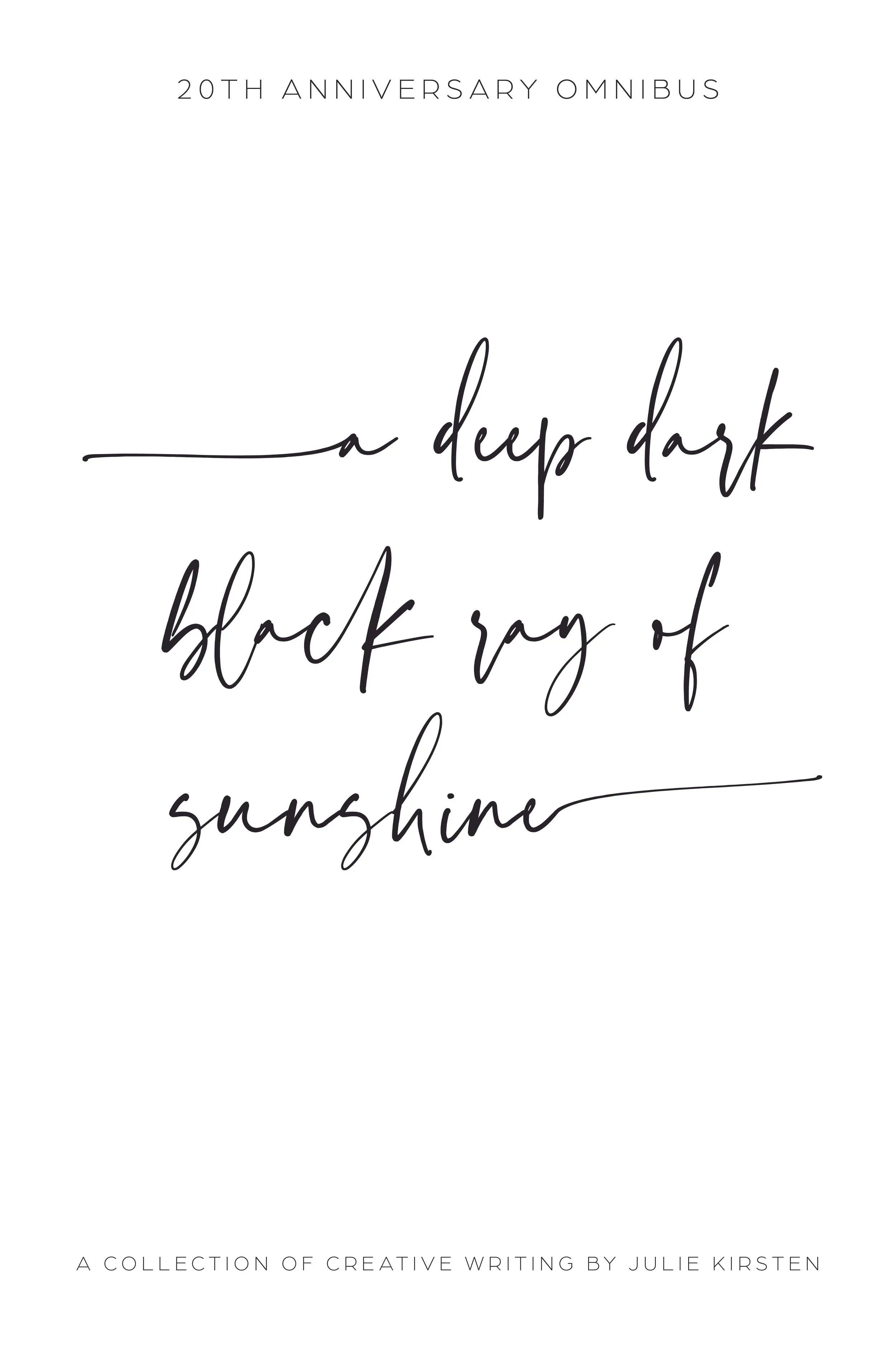 a deep dark black ray of sunshine 20th anniversary (signed limited edition)