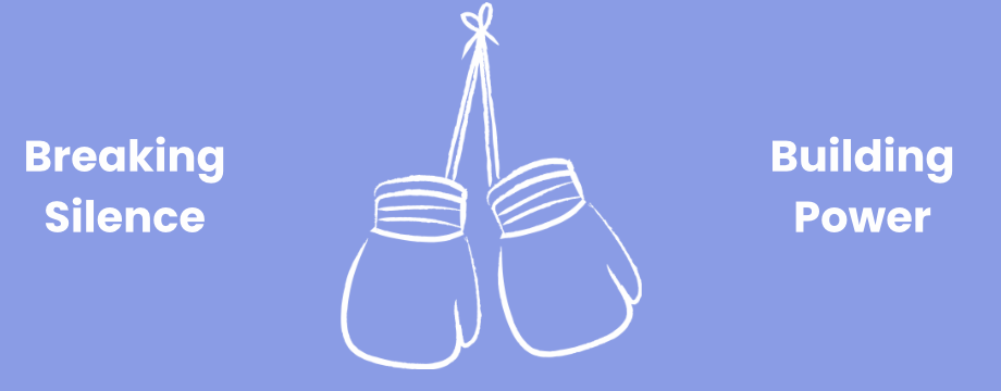 Illustration of boxing gloves hanging together with the words 'Breaking Silence' on the left and 'Building Power' on the right.