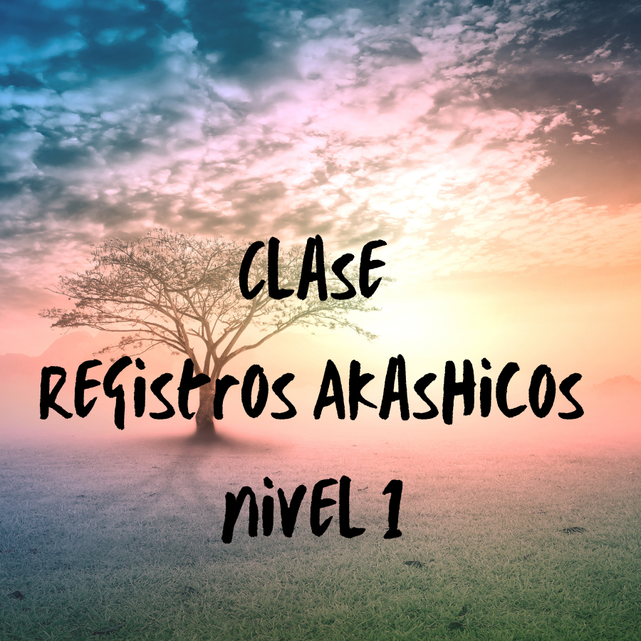 Registros Akashicos - Nivel 1