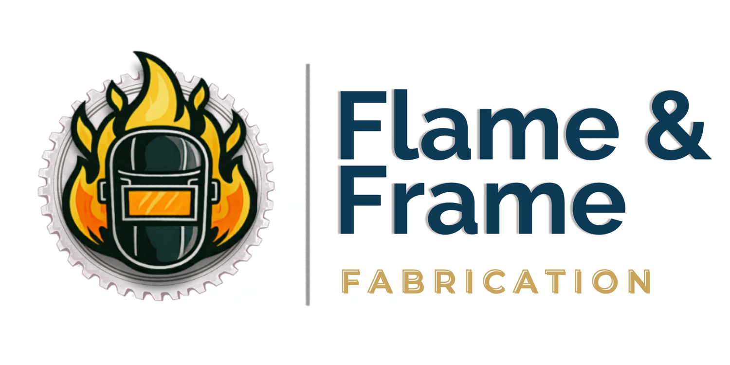 Flame &amp; Frame Fabrication