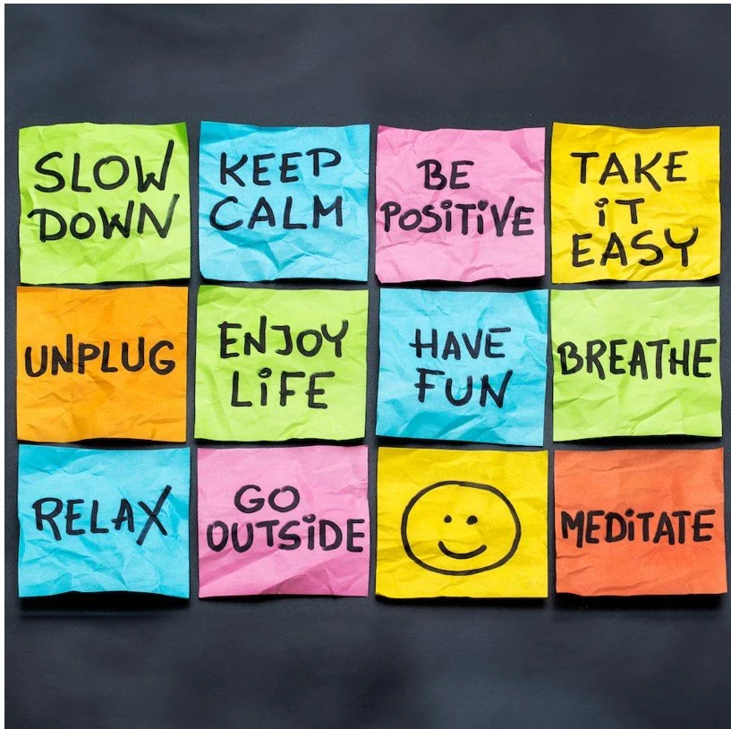 Colorful sticky notes with positive messages and tips for relaxation and well-being, such as 'Slow Down,' 'Keep Calm,' 'Be Positive,' 'Take It Easy,' 'Unplug,' 'Enjoy Life,' 'Have Fun,' 'Breathe,' 'Relax,' 'Go Outside,' 'Meditate,' and a smiley face icon.