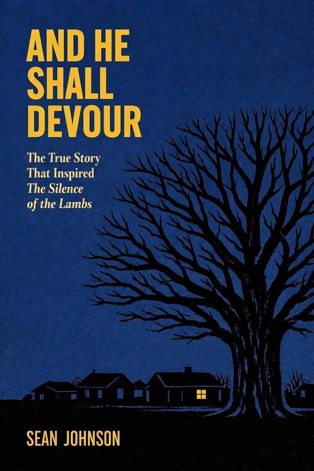 Book cover for 'And He Shall Devour' by Sean Johnson featuring a large leafless tree and small houses, with one house having a lit window, set against a dark blue background.
