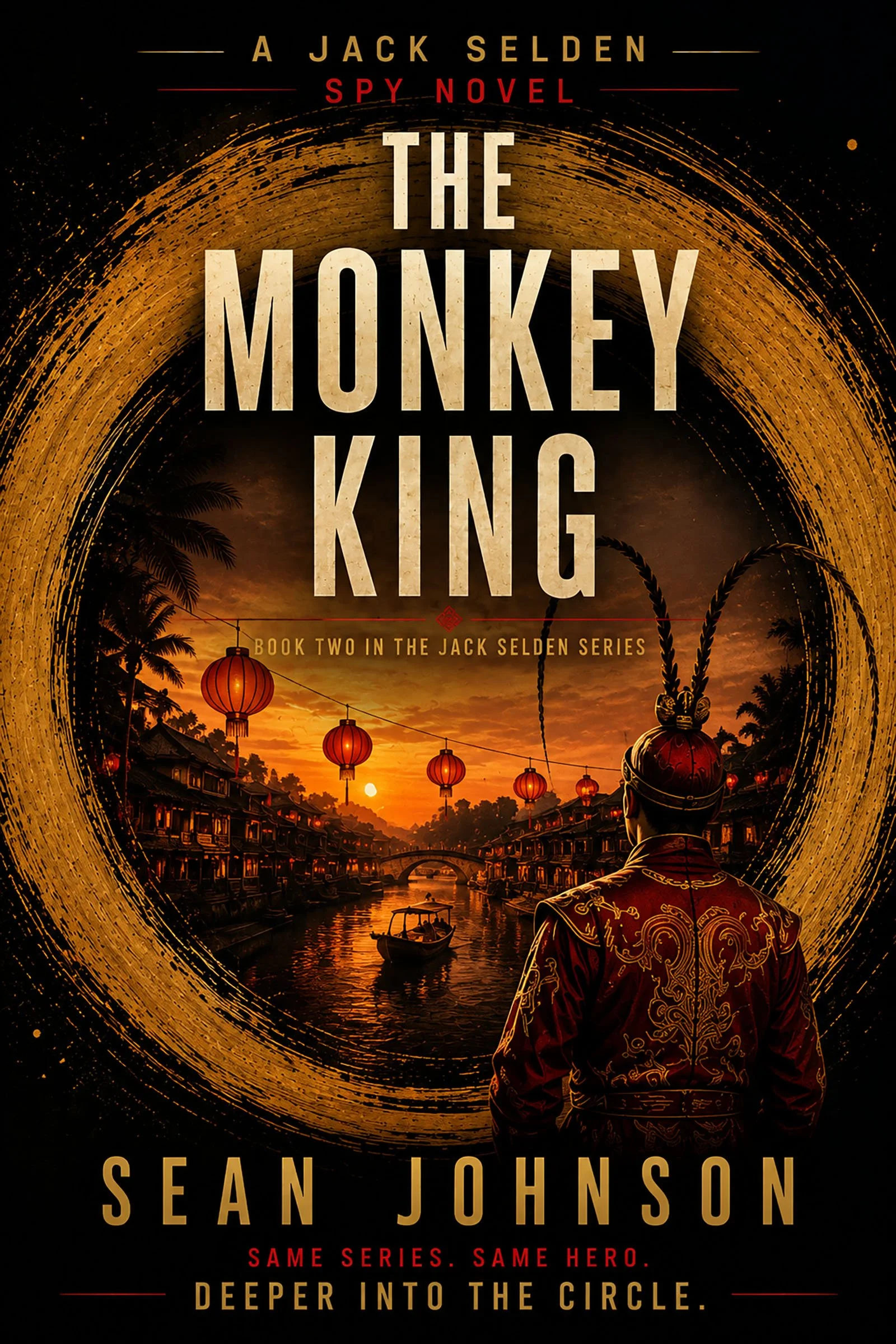 The Monkey King by Sean Johnson, a Jack Selden spy thriller set in Hoi An, Vietnam. Bottomlands Press.