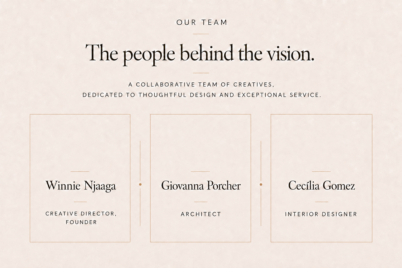 Webpage section titled 'Our Team' featuring three team members: Winnie Njaa, Creative Director and Founder; Giovanna Porcher, Architect; Cecilia Gomez, Interior Designer, with minimal decorative lines and a light beige background.