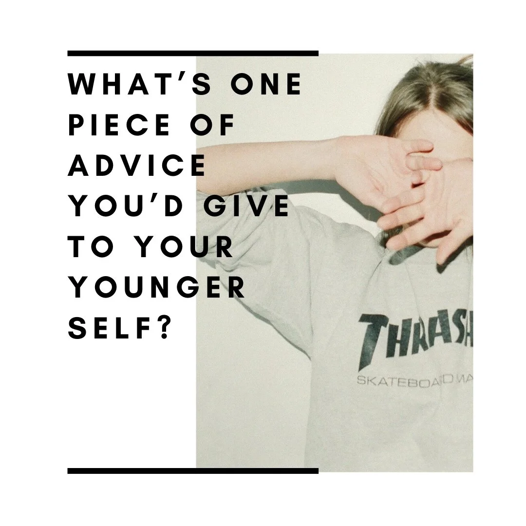 Younger Self Advice