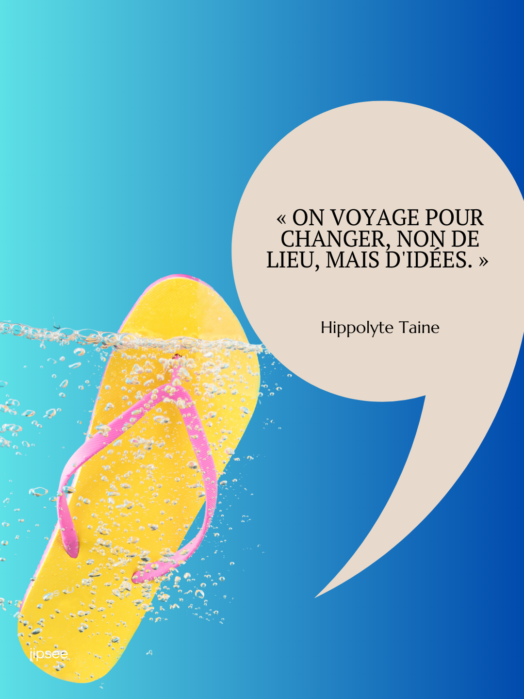 On voyage pour changer, non de lieu, mais d'idées