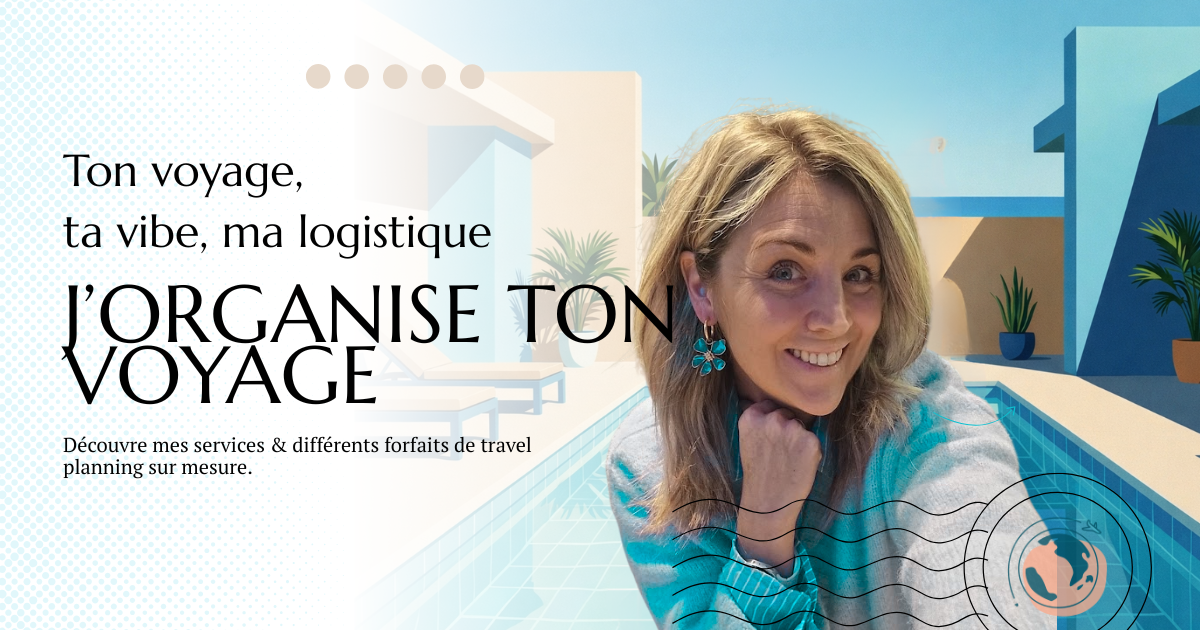 j'organise ton voyage service de travel planning. Ton voyage ta vibe ma logisitique