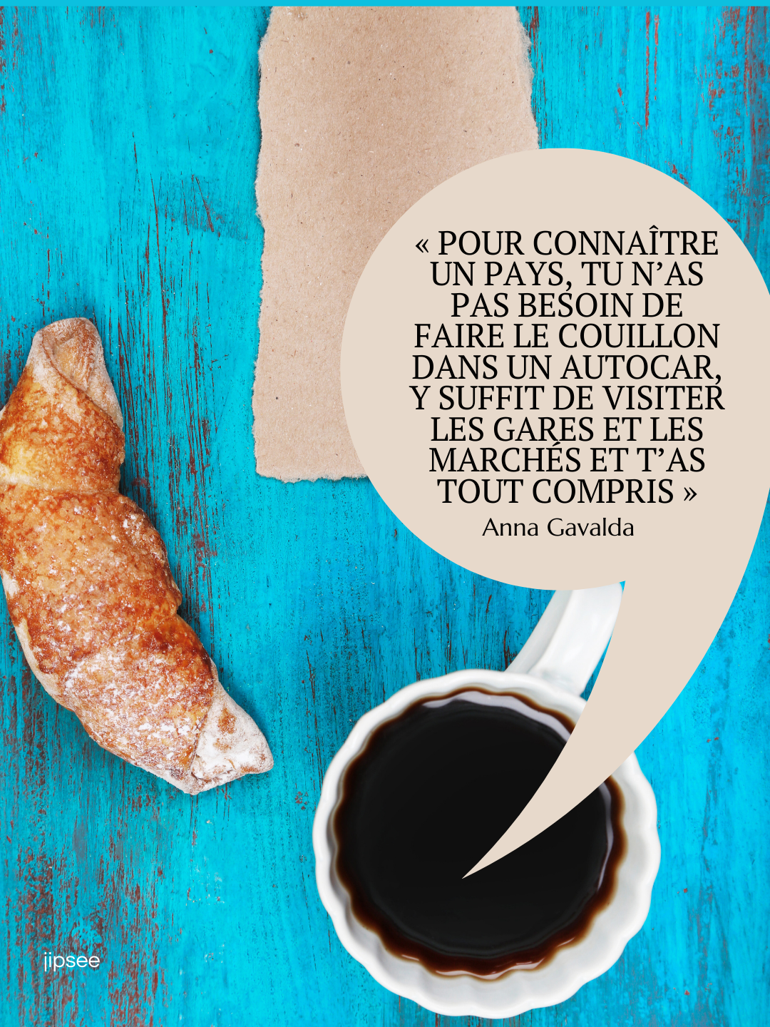 citation-voyage-Pour connaître un pays, tu n’as pas besoin de faire le couillon dans un autocar, y suffit de visiter les gares et les marchés et t’as tout compris