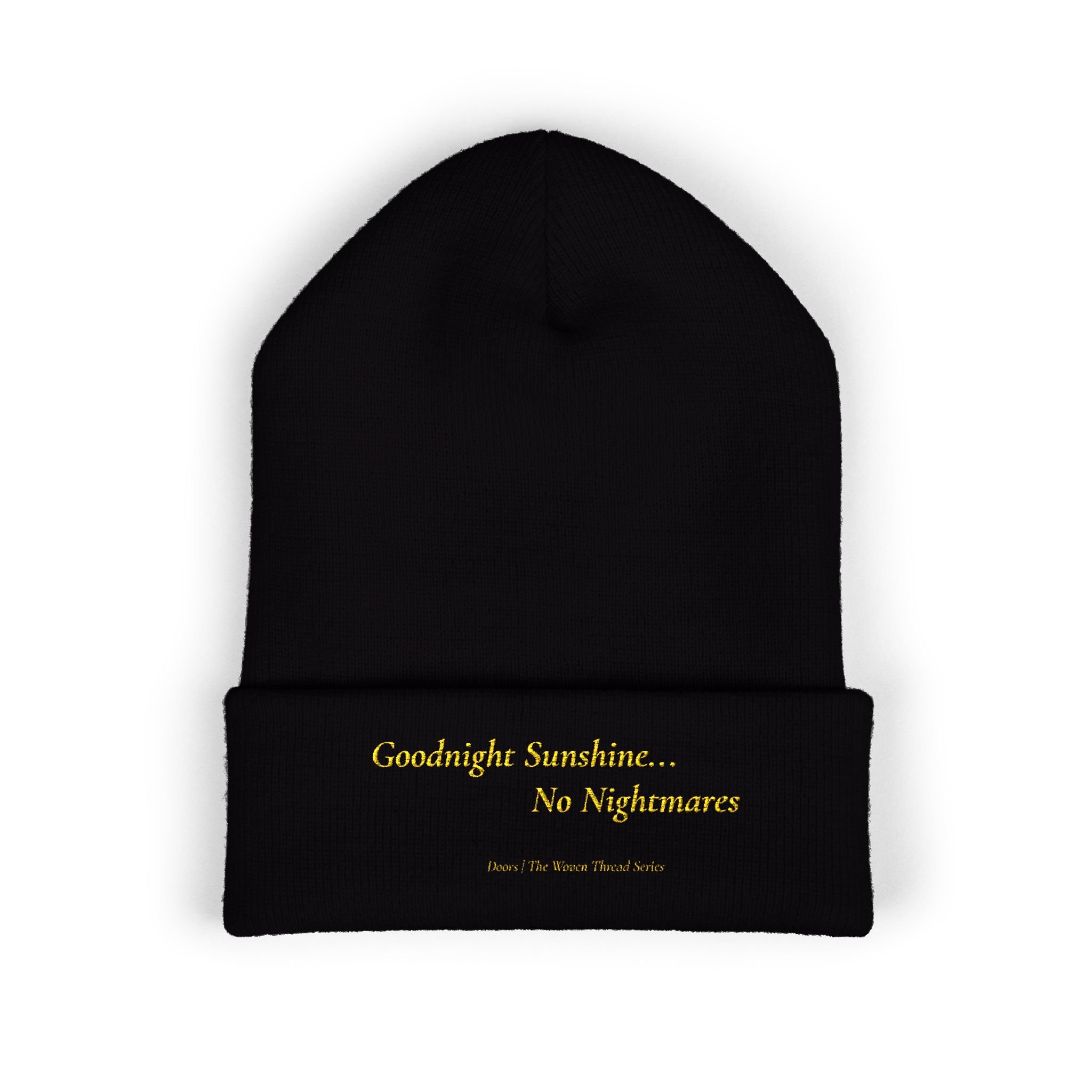 Black knit beanie with yellow embroidered text that reads 'Goodnight Sunshine... No Nightmares' and smaller text below 'Doom / The Women Thread Series'.