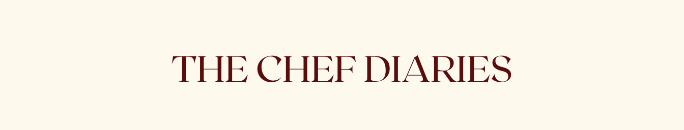 THE CHEF DIARIES 