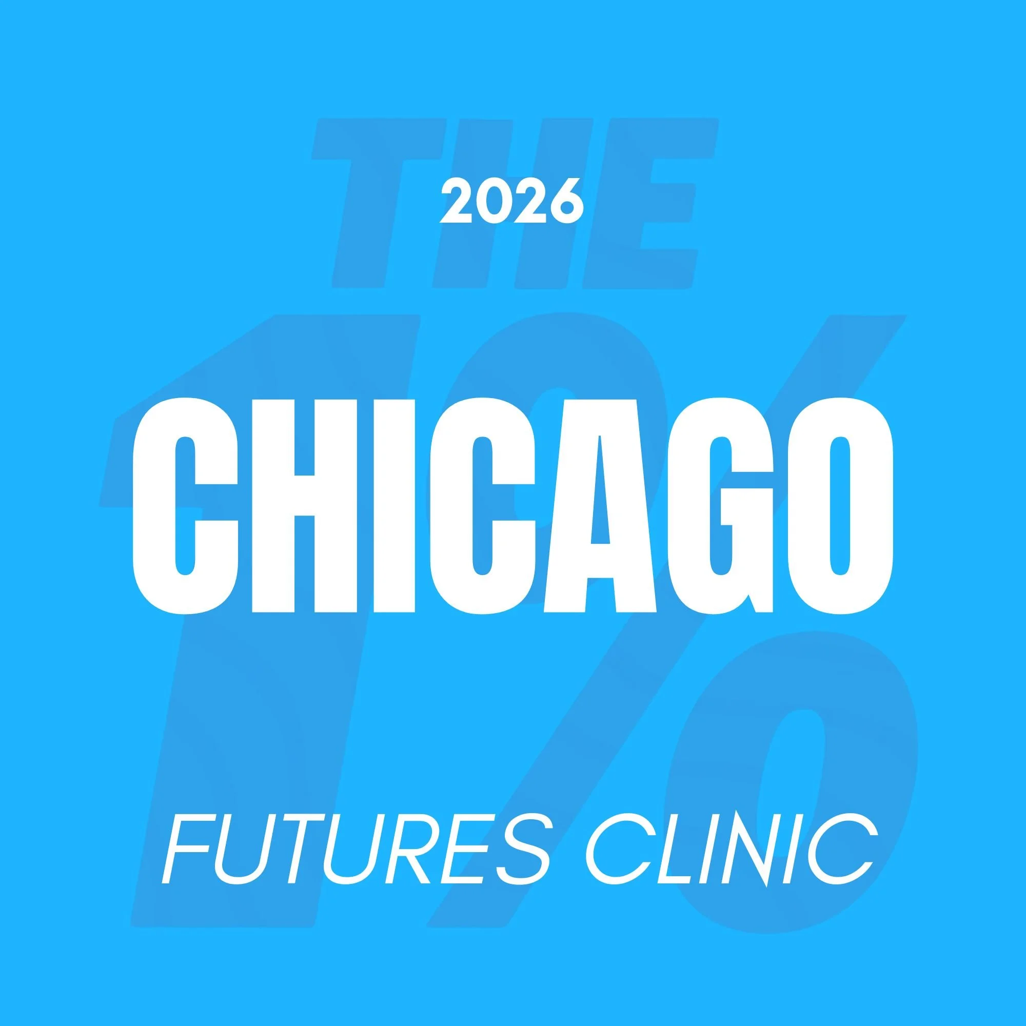 CHICAGO | FUTURES CLINIC 