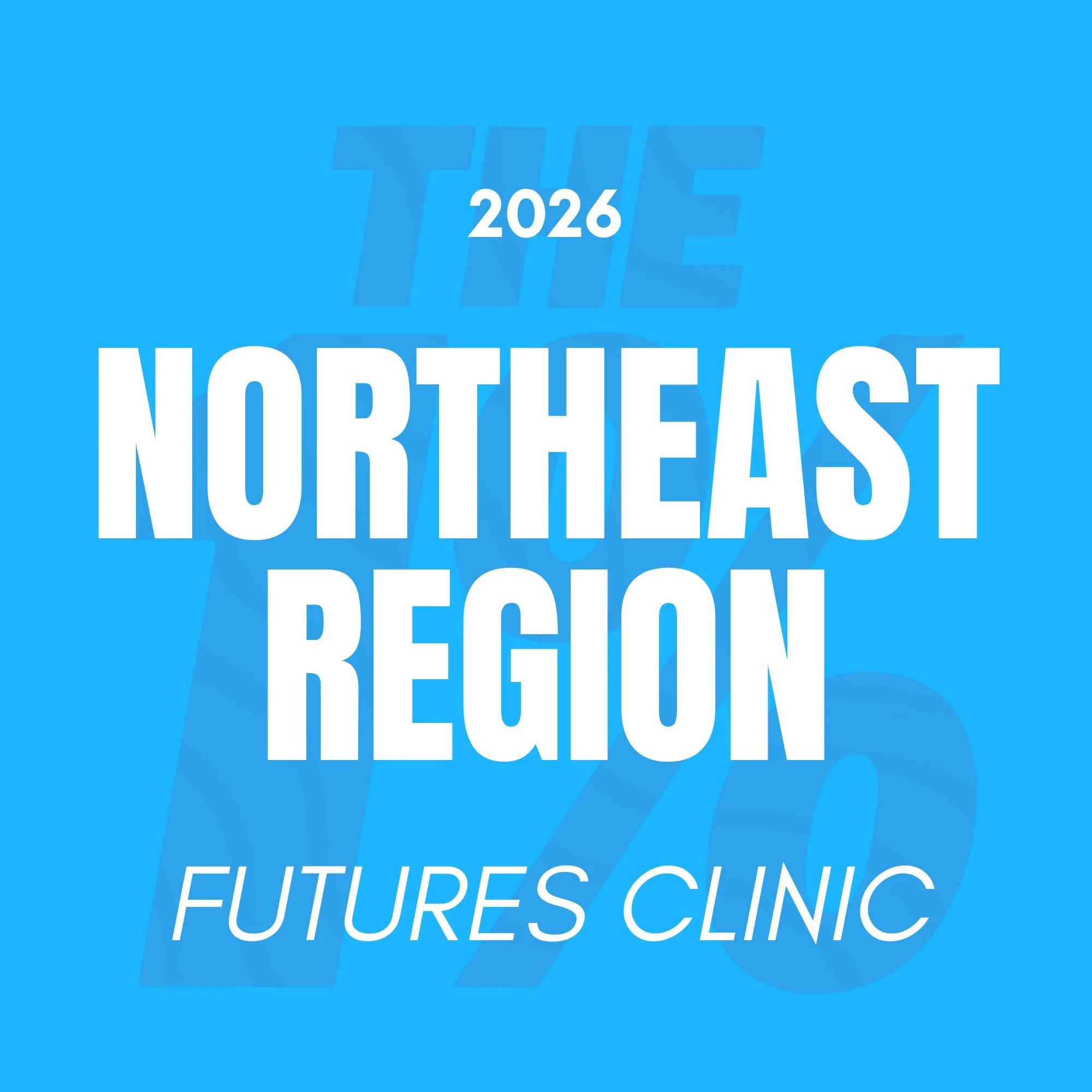 NORTHEAST REGION | FUTURES CLINIC 