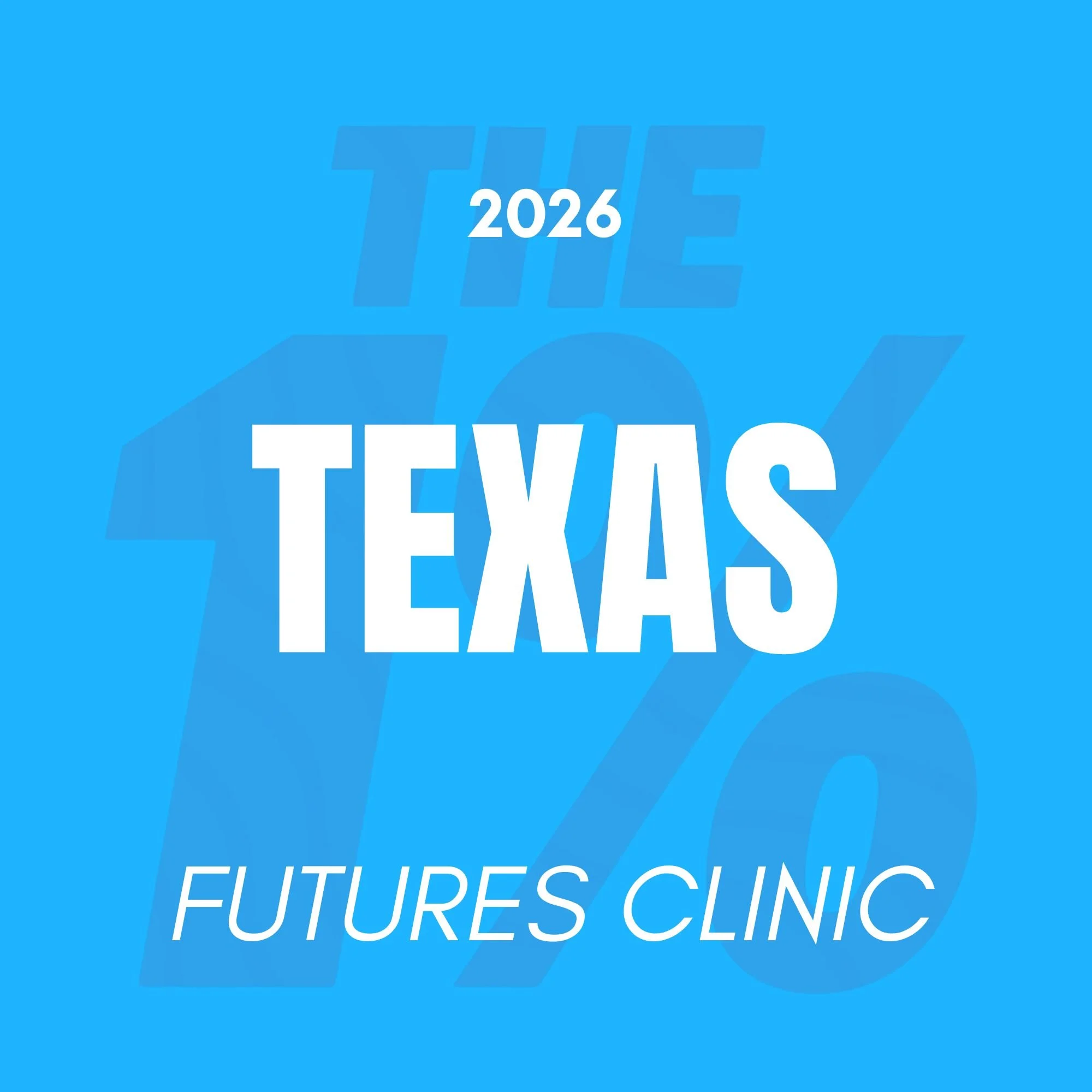 TEXAS | FUTURES CLINIC