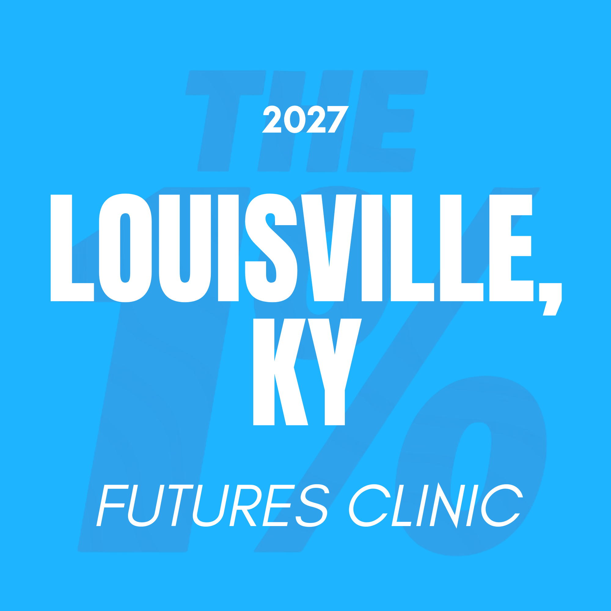 LOUISVILLE, KY | FUTURES CLINIC 