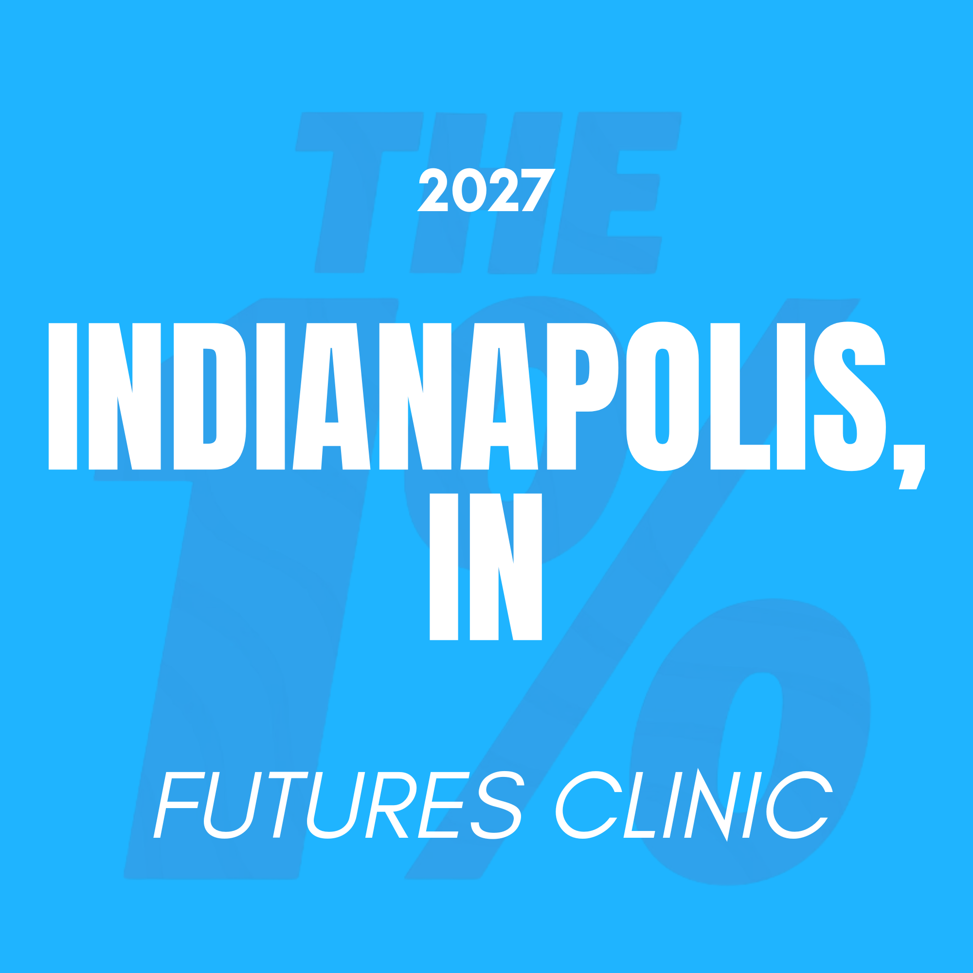 INDIANAPOLIS, IN | FUTURES CLINIC 