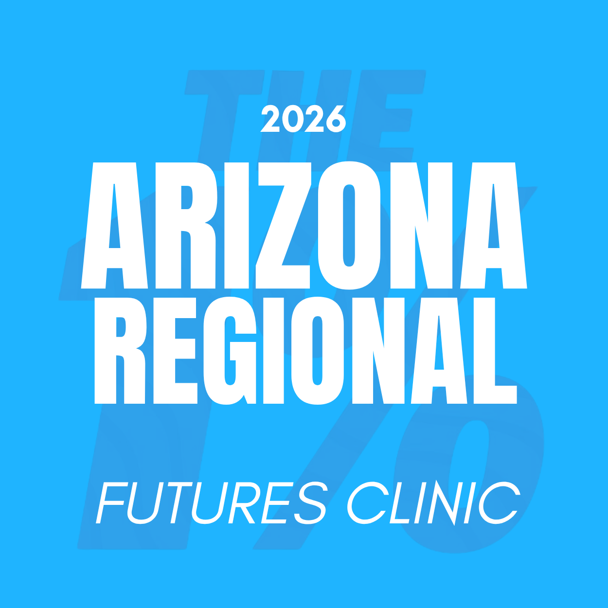 ARIZONA REGIONAL | FUTURES CLINIC