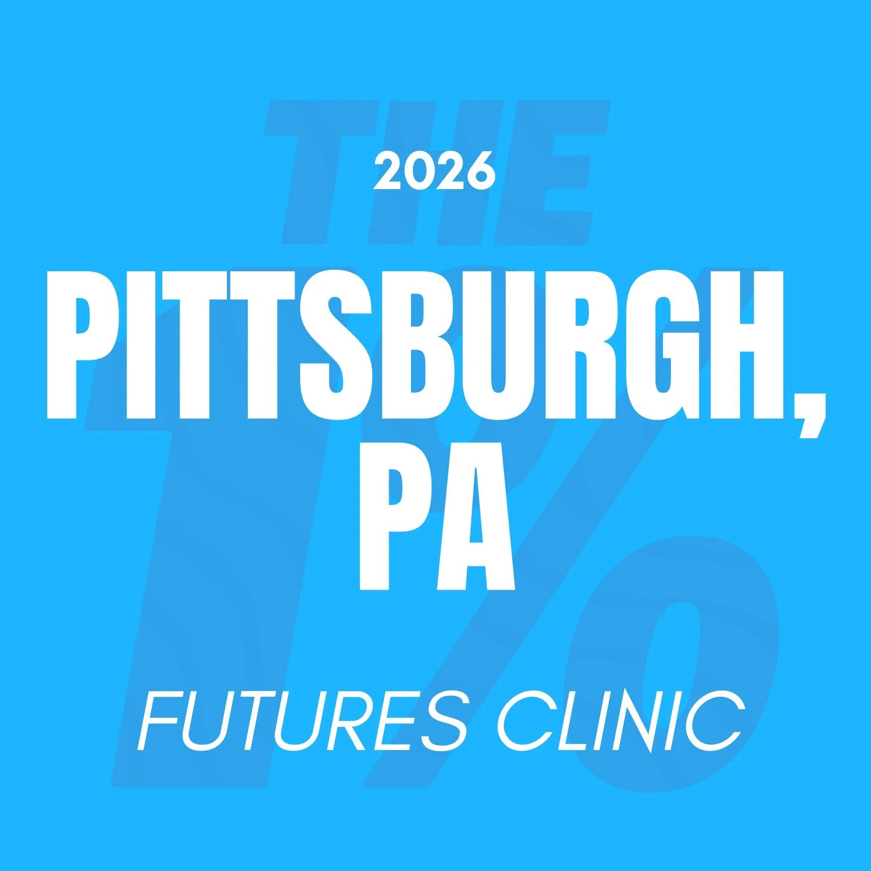 PITTSBURGH | FUTURES CLINIC
